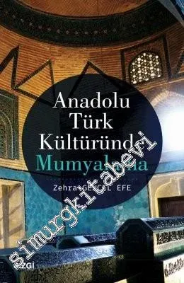 Anadolu Türk Kültüründe Mumyalama -         2018