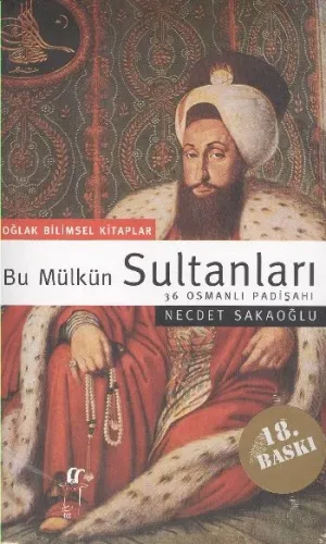 Bu Mülkün Sultanları [36 Osmanlı Padişahı] (Küçük Boy)