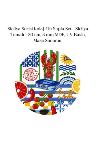 Sicilya Serisi Kolaj 4'lü Supla Set – Sicilya Temalı - 30 cm, 3 mm MD