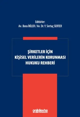 Şirketler İçin Kişisel Verilerin Korunması Hukuku Rehberi