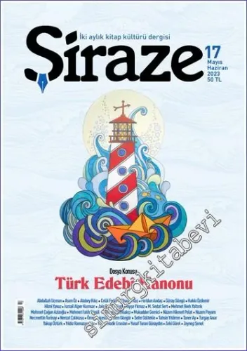 Şiraze Kitap Kültürü Dergisi - Türk Edebi Kanonu - Sayı: 17    Yıl: 3  Mayıs - Haziran  2023