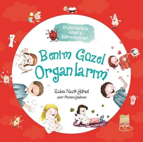 Benim Güzel Organlarım - Organlarımla Allah'a Şükrediyorum