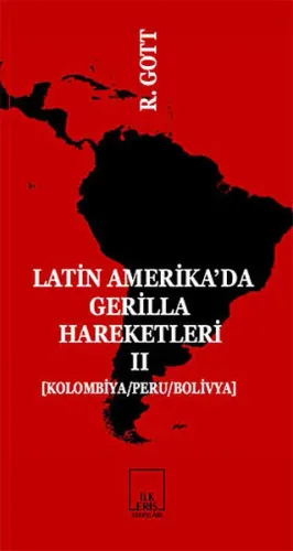 Latin-Amerika'da Gerilla Hareketleri 2; (Kolombiya/Peru/Bolivya)