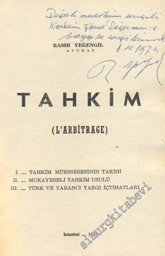 Tahkim ( L'Arbitrage ) Tahkim Müessesesinin Tarihi - Mukayelesi Tahkim Usulü - Türk ve Yabancı Yargı İçtihatları  -