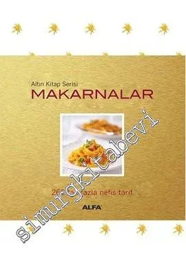 Altın Kitap Makarnalar - 260'tan Fazla Nefis Tarif -         2020