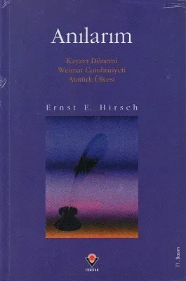 Anılarım - Kayzer Dönemi Weimar Cumhuriyeti Atatürk Ülkesi