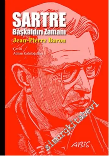Sartre : Başkaldırı Zamanı -        2014