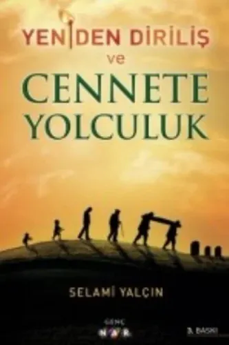 Yeniden Diriliş ve Cennete Yolculuk Selami Yalçın