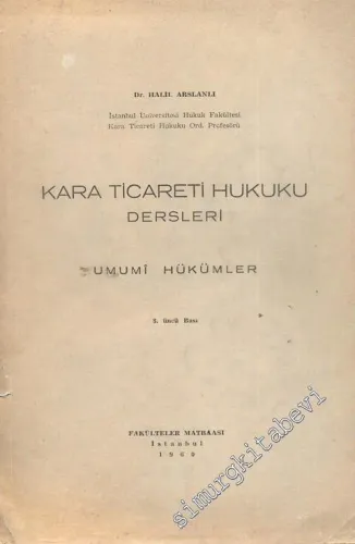Kara Ticareti Hukuku Dersleri: Umumi Hükümler -