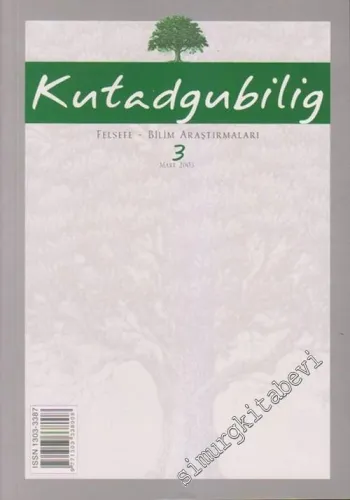Kutadgubilig Felsefe Bilim Araştırmaları Dergisi - Sayı: 3      Mart 2003