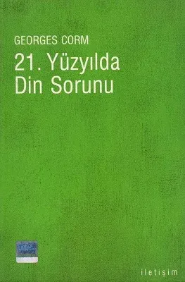 21. Yüzyılda Din Sorunu