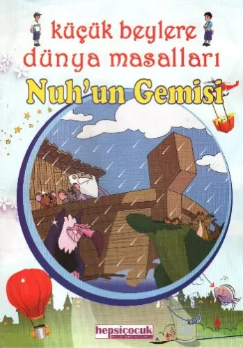 Küçük Beylere Masal Keyfi-Nuhun Gemisi