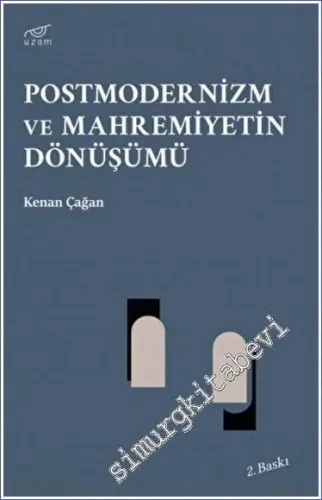 Postmodernizm ve Mahremiyetin Dönüşümü -         2022