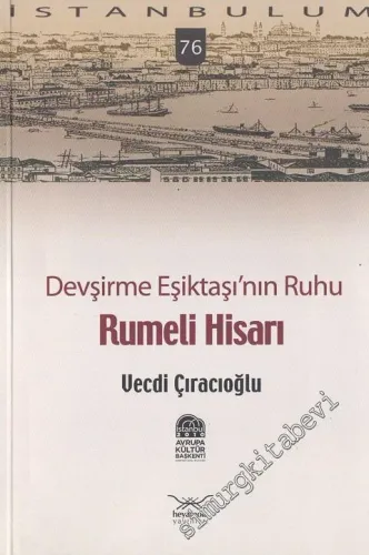 Devşirme Eşiktaşı’nın Ruhu Rumeli Hisarı