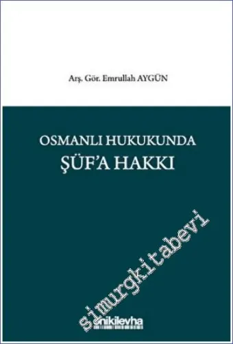 Osmanlı Hukukunda Şüf'a Hakkı -         2023