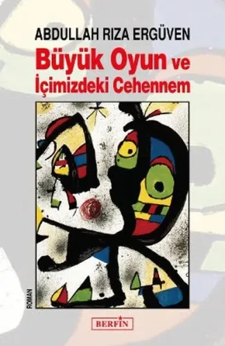Büyük Oyun Ve İçimizdeki Cehennem