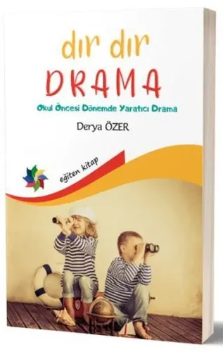 Dır Dır Drama; Okul Öncesi Dönemde Yaratıcı Drama