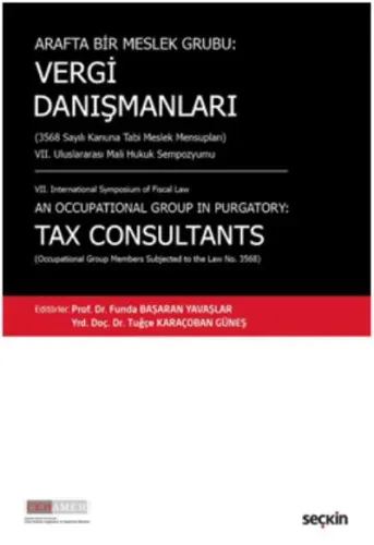 Vergi Danışmanları; (3568 Sayılı Kanuna Tabi Meslek Mensupları)