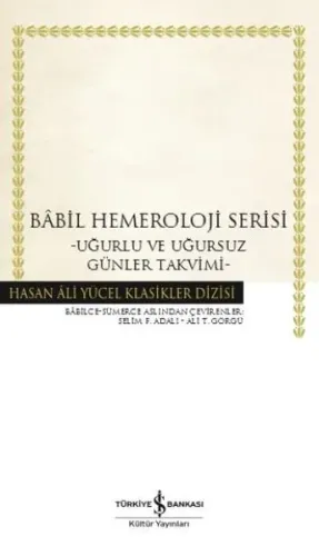 Babil Hemeroloji Serisi; Uğurlu ve Uğursuz Günler Takvimi