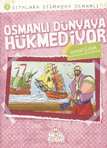 Osmanlı Dünyaya Hükmediyor; Kıtalara Sığmayan Osmanlı 3