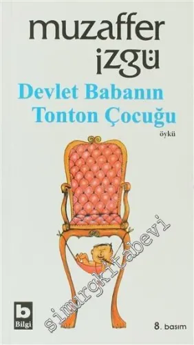 Devlet Babanın Tonton Çocuğu - Öyküler -         2005