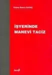 İş Yerinde Manevi Taciz