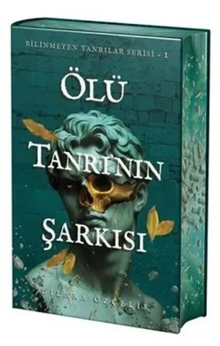 Ölü Tanrı’nın Şarkısı (Ciltli & Yan Boyamalı Özel Baskı) Dilara Özçeli