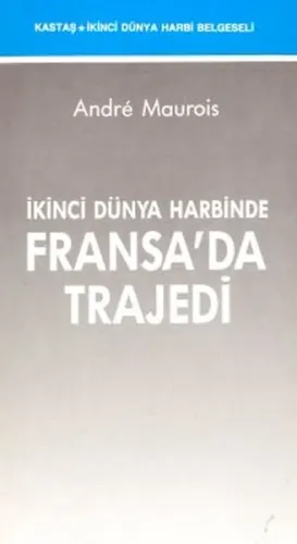 İkinci Dünya Harbinde Fransa'da Trajedi