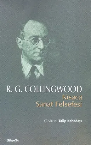Kısaca Sanat Felsefesi R. G. Collingwood