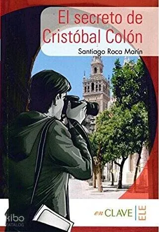 El secreto de Cristóbal Colón (A1-A2) Colección Yago Ayala (İspanyolca Okuma Kitabı)
