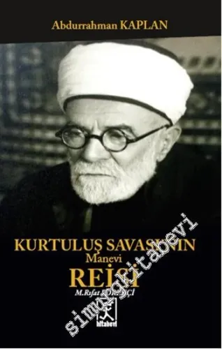 Kurtuluş Savaşının Manevi Reisi Mehmet Rıfat Börekçi - 2014
