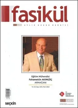 Fasikül Aylık Hukuk Dergisi, Yıl: 10 Sayı: 100, Mart 2018