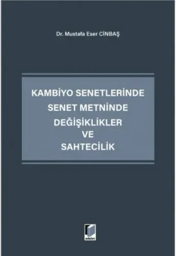 Kambiyo Senetlerinde Senet Metninde Değişiklikler ve Sahtecilik Mustaf