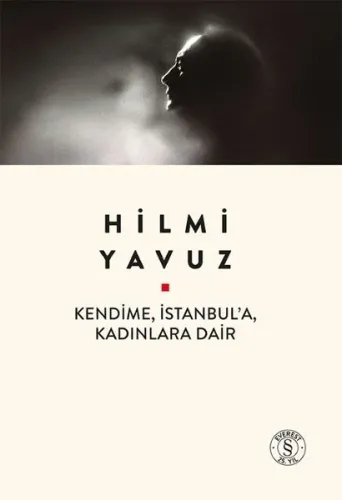 Kendime, İstanbul’a, Kadınlara Dair
