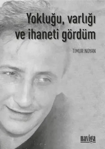Yokluğu, Varlığı ve İhaneti Gördüm
