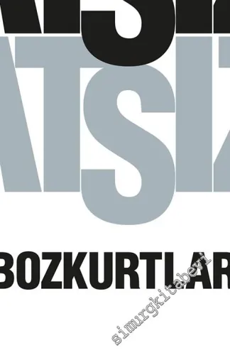 Bozkurtlar - Bozkurtların Ölümü / Bozkurtlar Diriliyor  -