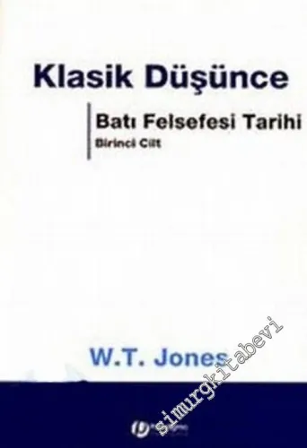 Klasik Düşünce, Batı Felsefesi Tarihi, Cilt : 1 -        2006