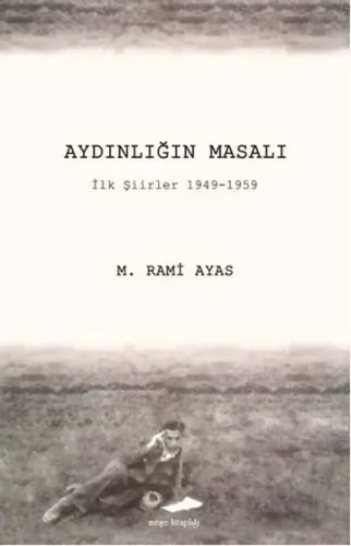 Aydınlığın Masalı; İlk Şiirler 1949-1959