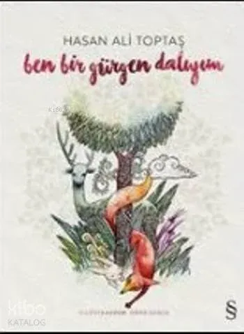 Ben Bir Gürgen Dalıyım (Ciltli)