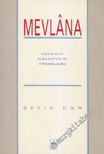 Mevlâna: Hayatı, Şahsiyeti, Fikirleri -        1995