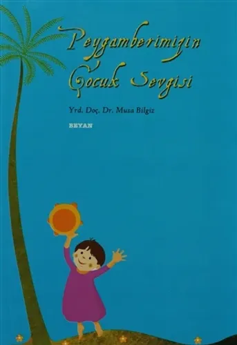 Peygamberimiz'in Çocuk Sevgisi