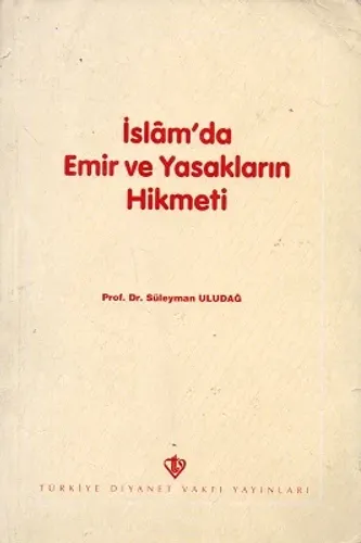 İslam'da Emir ve Yasakların Hikmeti