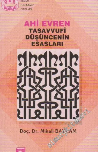 Ahi Evren : Tasavvufi Düşüncenin Esasları -         2020