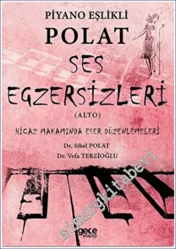Piyano Eşlikli Polat Ses Egzersizleri (Alto) : Hicaz Makamında Eser Düzenlemeleri -         2021