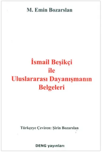 İsmail Beşikçi İle Uluslararası Dayanışmanın Belgeleri