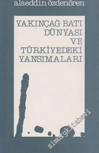 Yakınçağ Batı Dünyası ve Türkiye'deki Yansımaları -        1986