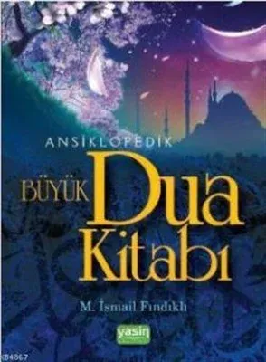 Ansiklopedik Büyük Dua Kitabı Türkçe Okunuşu ve Meali ile