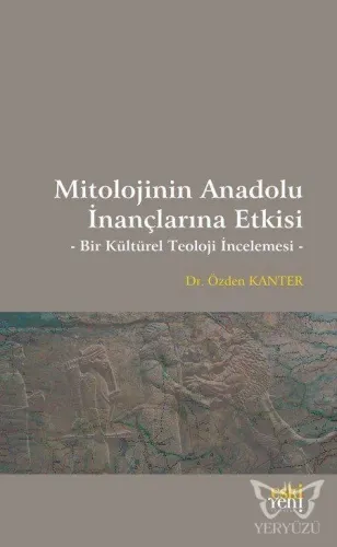 Mitolojinin Anadolu İnançlarına Etkisi
