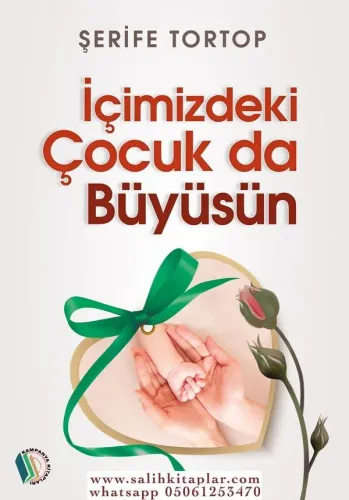 İçimizdeki Çocuk Da Büyüsün - Şerife Tortop