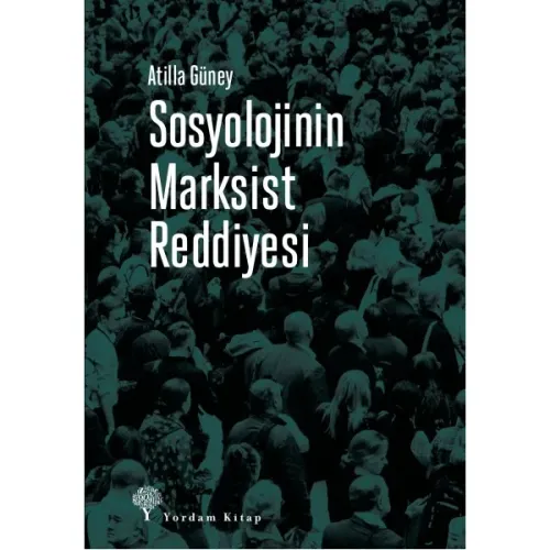 SOSYOLOJİNİN MARKSİST REDDİYESİ